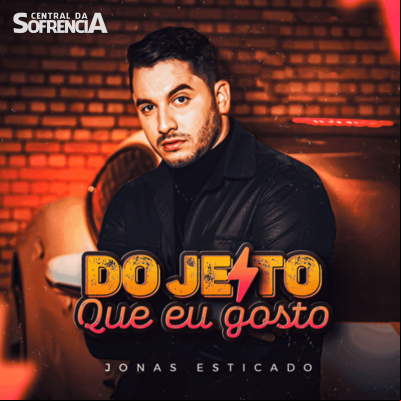 Jonas Esticado - Do Jeito Que Eu Gosto